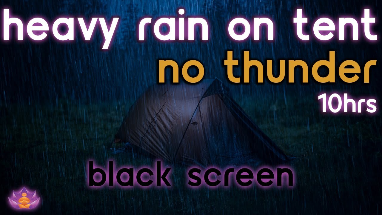 [Black Screen] Heavy Rain on Tent | Rain Ambience No Thunder | Rain Sounds for Sleeping