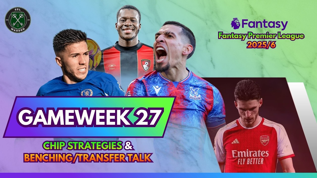 120K OR | GAMEWEEK 26 | CHIP STRATEGIES 🍟 TRANFERS , TIPS, BENCHING DECISIONS 🪑 