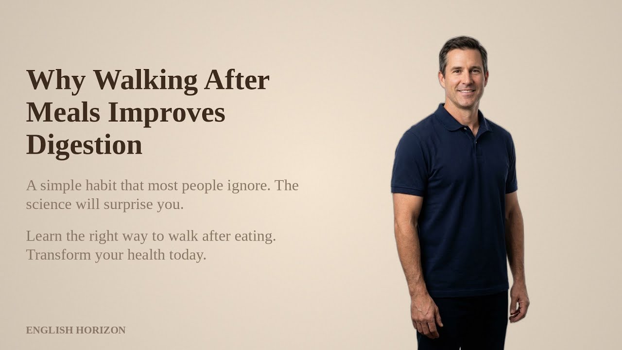 Why Walking After Meals Improves Digestion | Life Skills | Learn English A2