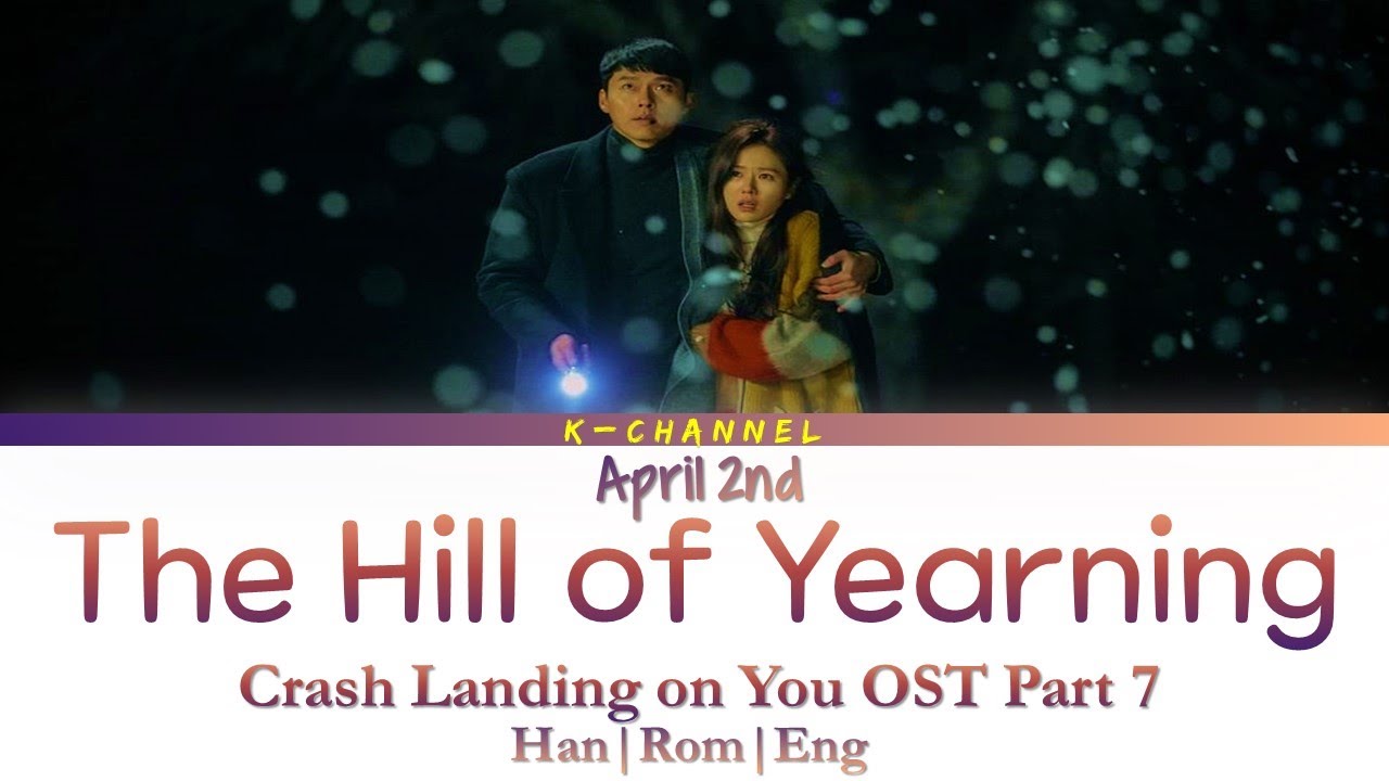 The Hill of Yearning 그리움의 언덕 - April 2nd 에이프릴 세컨드 | Crash Landing on You 사랑의 불시착 OST Part 7 | Lyrics
