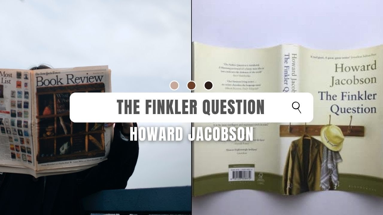 Unraveling the Themes and Motifs of 𝐇𝐨𝐰𝐚𝐫𝐝 𝐉𝐚𝐜𝐨𝐛𝐬𝐨𝐧'𝐬 𝐓𝐡𝐞 𝐅𝐢𝐧𝐤𝐥𝐞𝐫 𝐐𝐮𝐞𝐬𝐭𝐢𝐨𝐧: A Deep-Dive 𝐁𝐨𝐨𝐤 𝐑𝐞𝐯𝐢𝐞𝐰!
