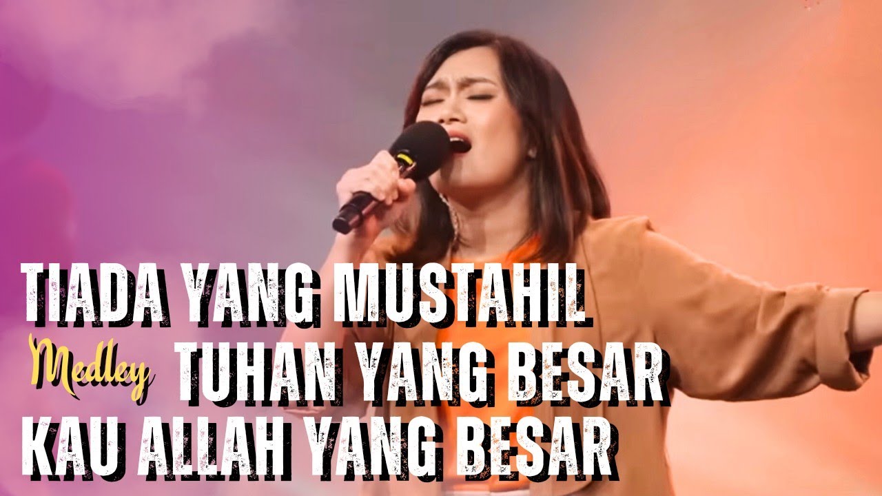 Tiada Yang Mustahil medley Tuhan Yang Besar medley Kau Allah yang Besar | Ezra Lewina - GMS Live