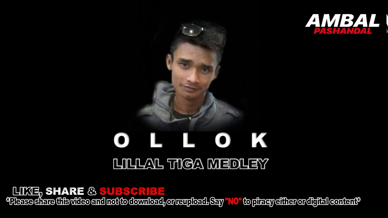 Ollok - Lillal Tiga Medley | Ambal Pashandal