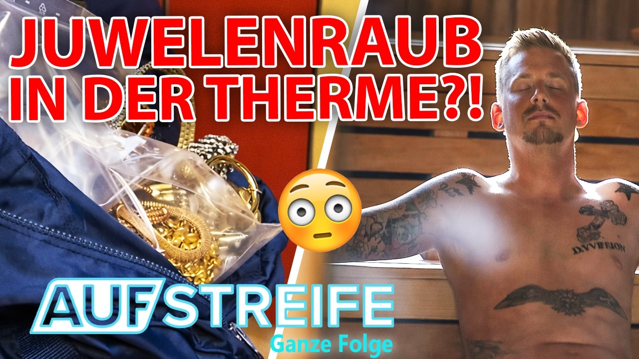 Geiselnahme in der Therme?! Juwelenraub fliegt auf! | Auf Streife-Ganze Folge | SAT.1