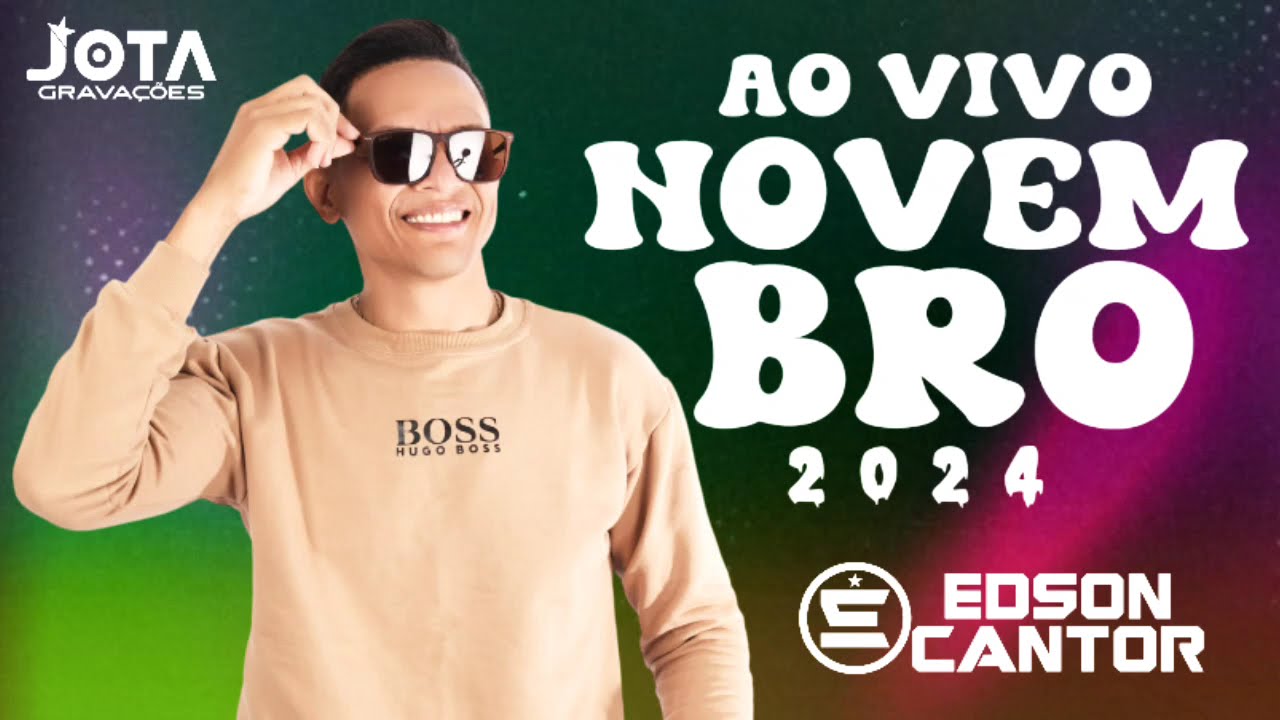 EDSON CANTOR AO VIVO NOVEMBRO 2024 REPERTÓRIO NOVO