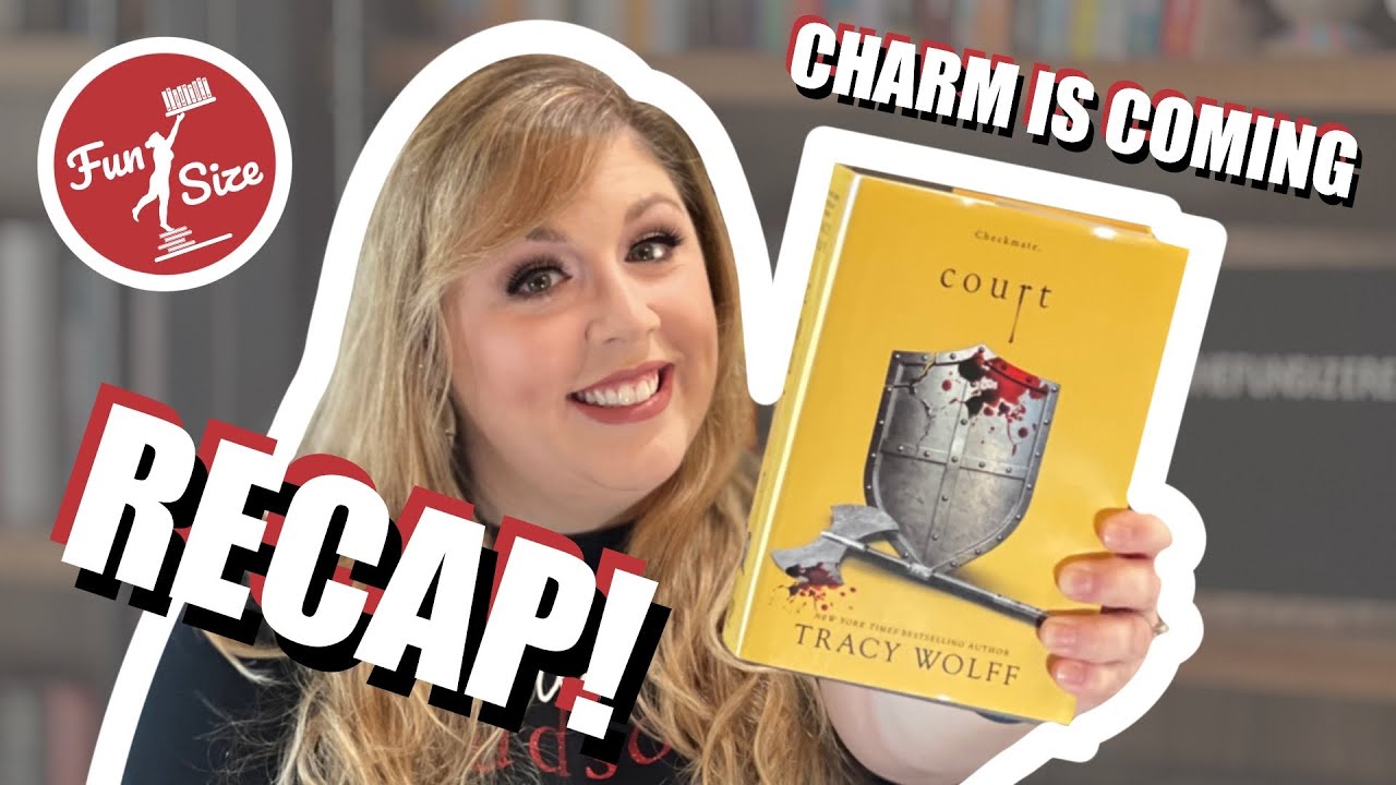 RECAP of Court by Tracy Wolff (Crave Book 4). Get ready for Charm!