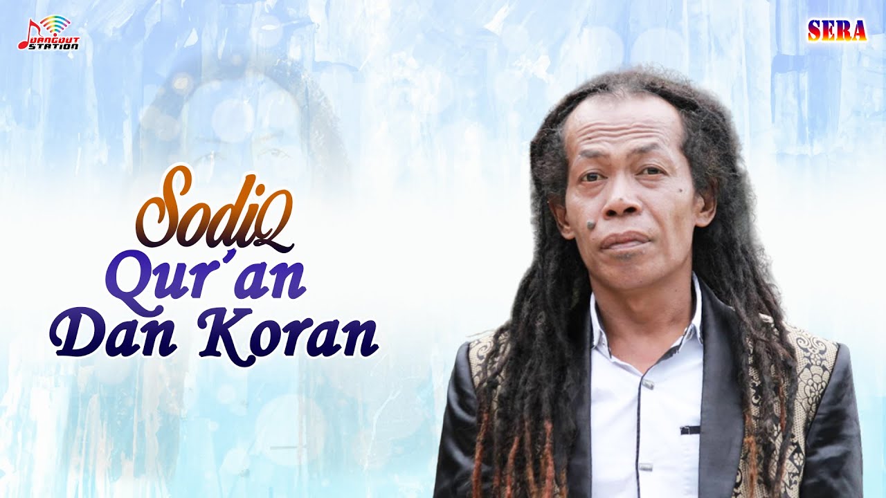 Sodiq - Qur'an Dan Koran (Official Music Video)