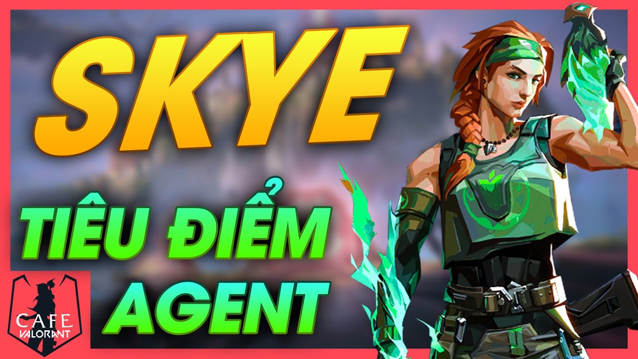 TIÊU ĐIỂM AGENT | SKYE - CHÂU ÚC