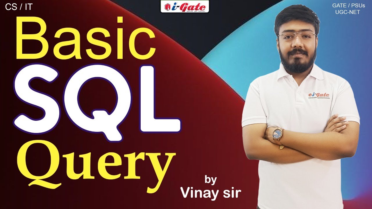 GATE 2022 | Basic Of SQL Query | PART 1 | DBMS | Vinay Sir | iGate Bhilai
