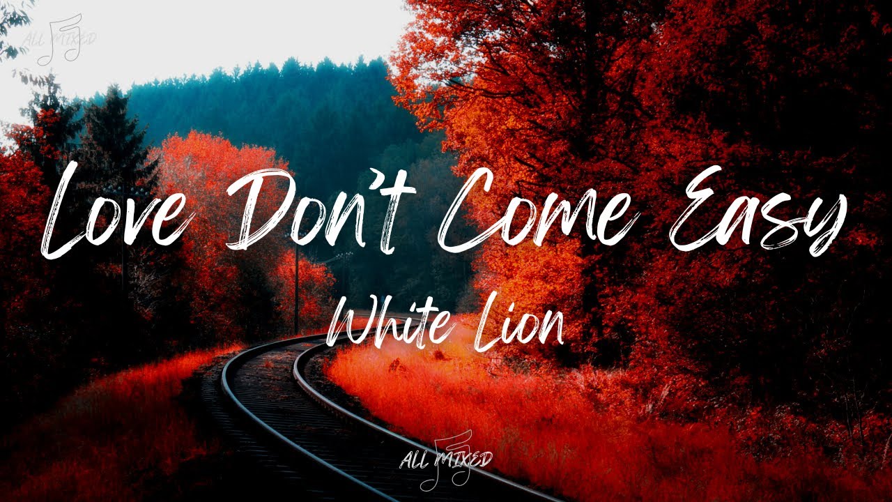 White Lion - Love Don't Come Easy (Lyrics)