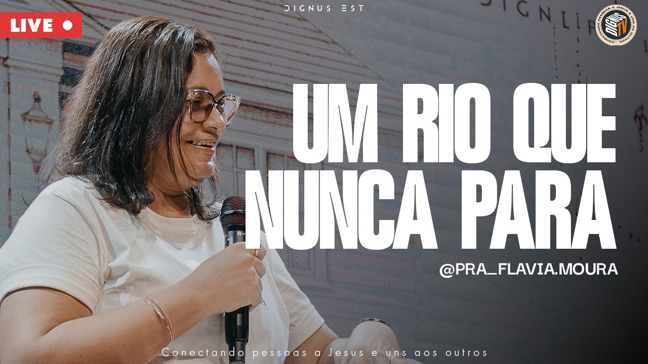 QUINTA-FEIRA 20h | Igreja Dignus Est