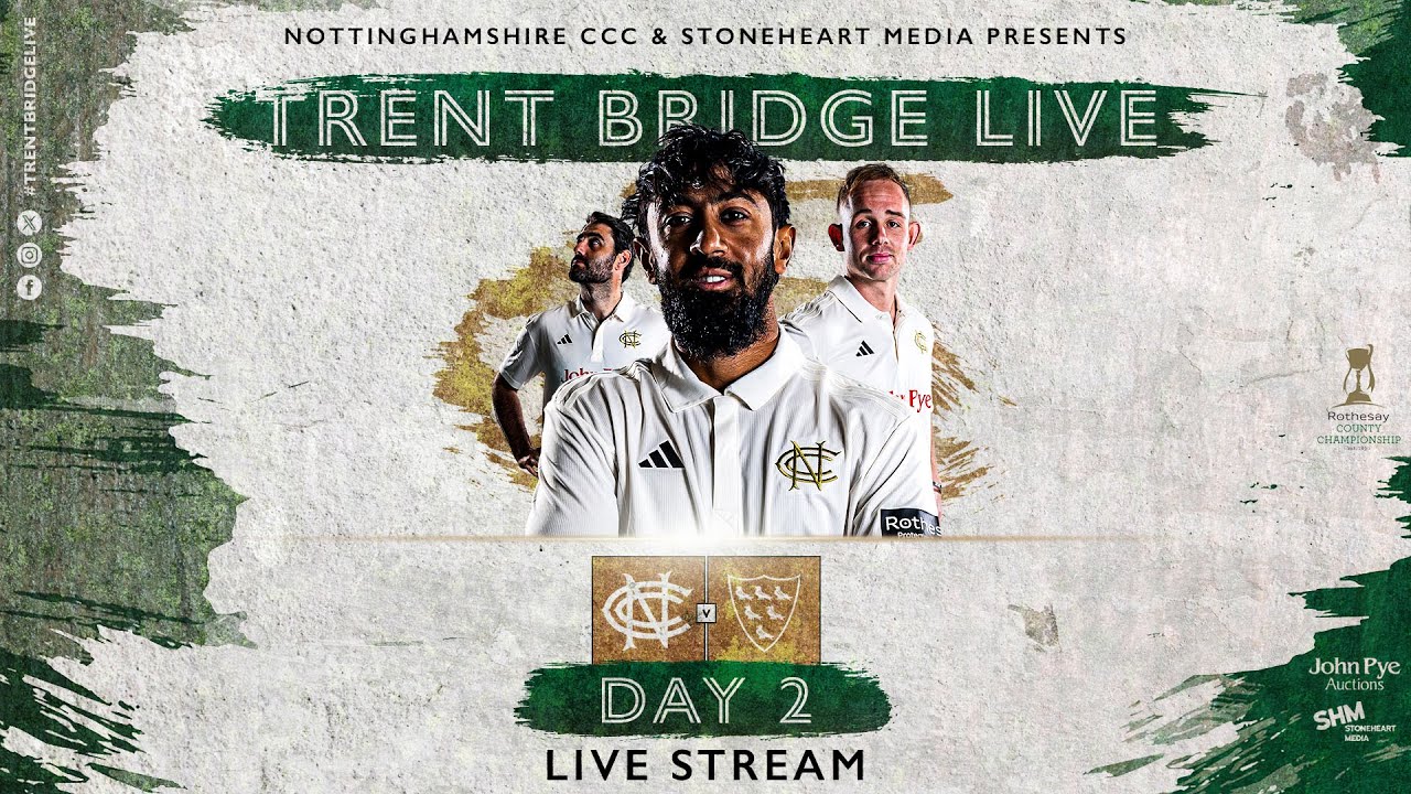 🔴 LIVE STREAM |  Day Two | Nottinghamshire v Sussex | Rothesay County Championship