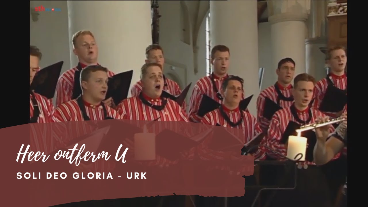 Heer ontferm U - (Opwekking 350) - Soli Deo Gloria Urk
