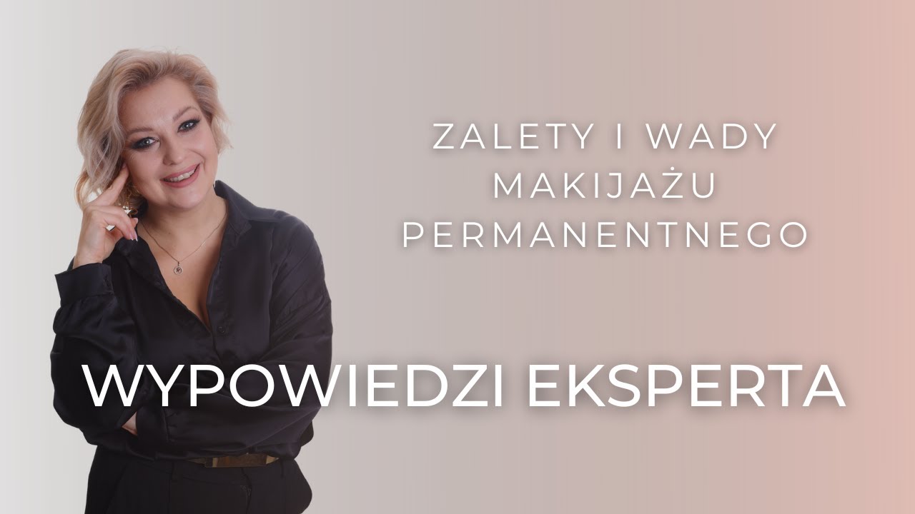 Zalety i wady makijażu permanentnego