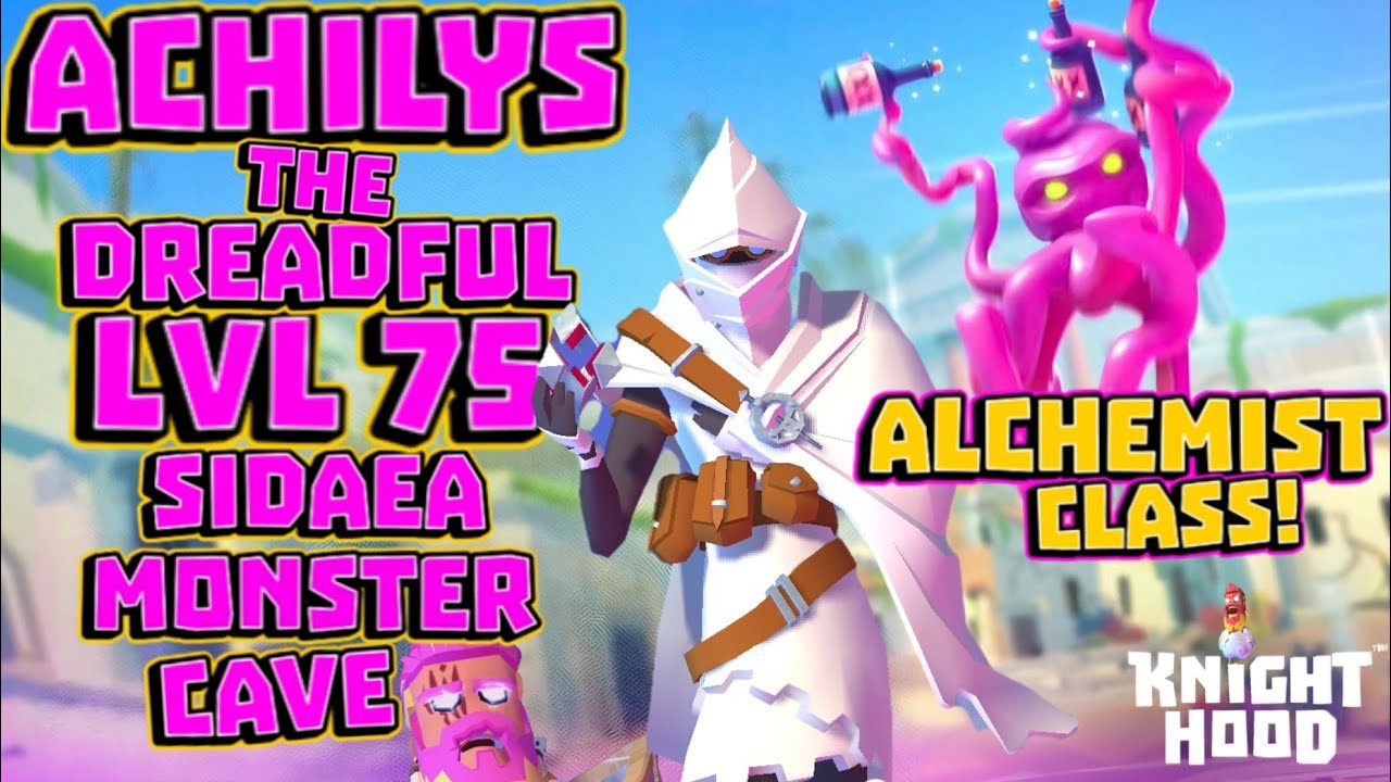 Trivialising Achilys: LVL 75 Monster cave with alchemist class - Knighthood