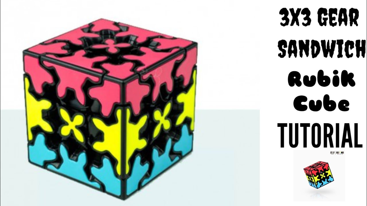 Gear Sandwich Rubik Cube Tutorial