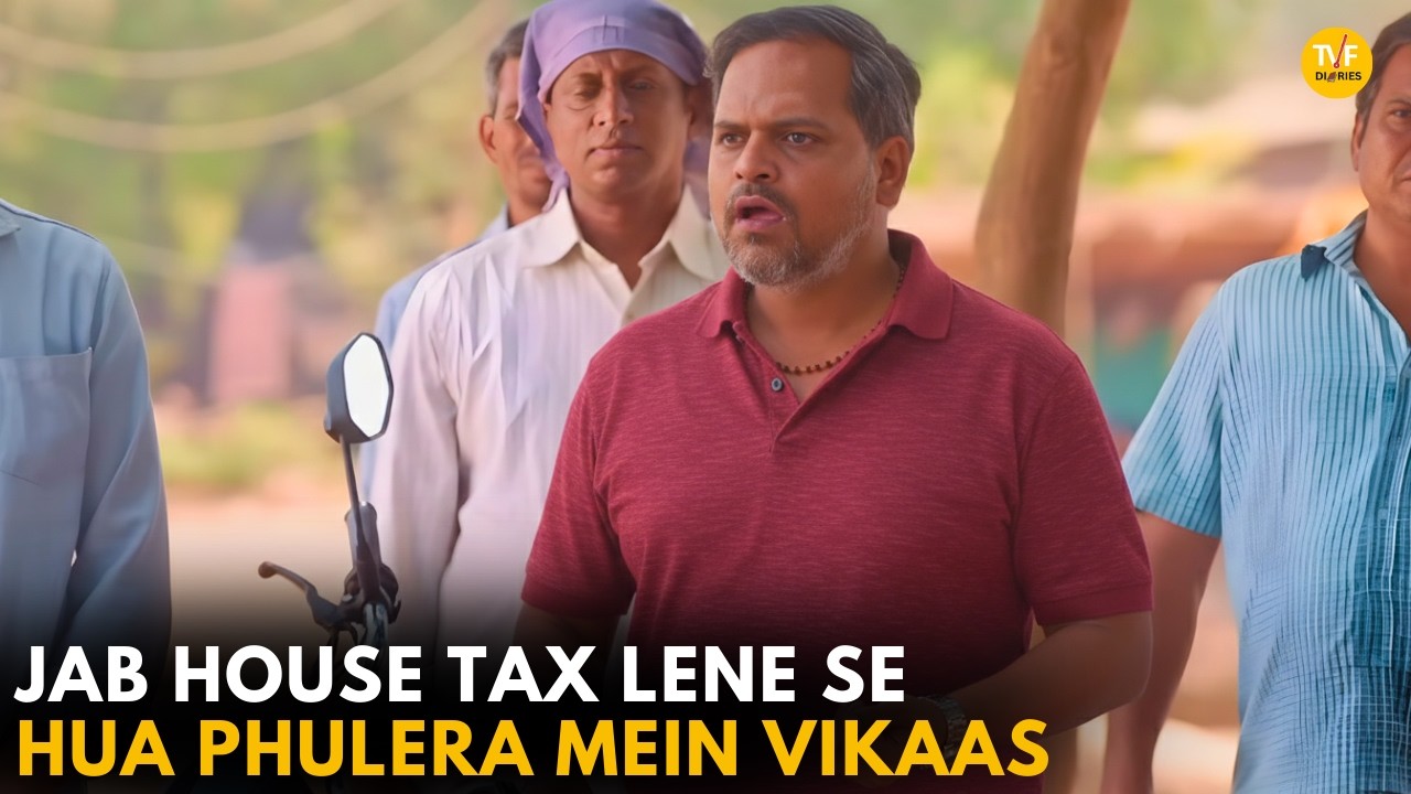 Jab House Tax Lene Se Hua Phulera Mein Vikaas || Panchayat || TVF Diaries