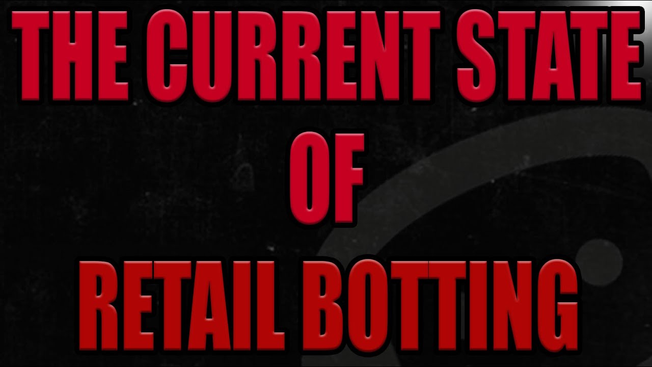 The Current State of Retail Botting on Amazon, Walmart, Target, & BestBuy!
