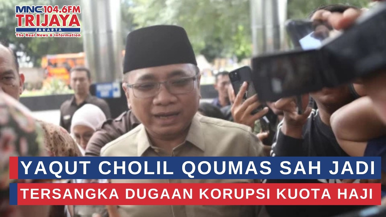 Yaqut Cholil Qoumas Sah Jadi Tersangka Dugaan Korupsi Kuota Haji | Trijaya Update