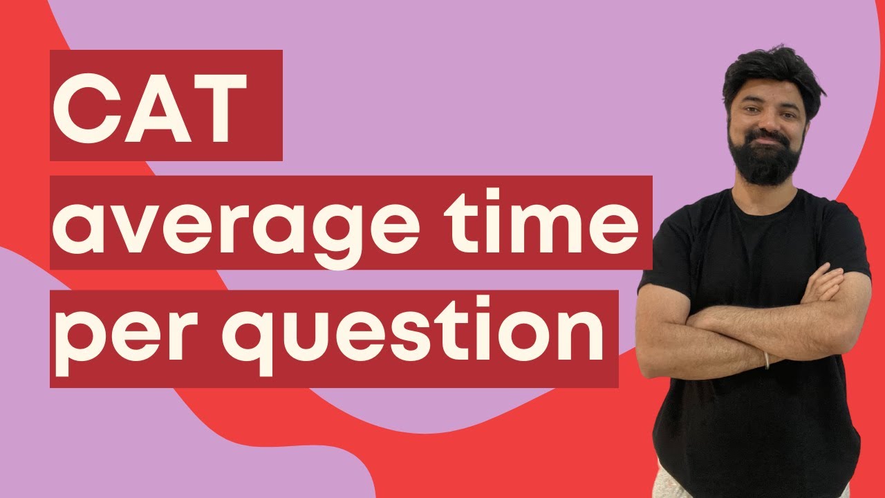 CAT Average Time per question | Setting up average time spent on a question