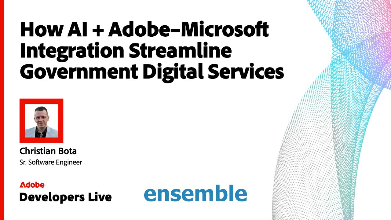 How AI + Adobe&ndash;Microsoft Integration Streamline Government Digital Services | Cristian Bota