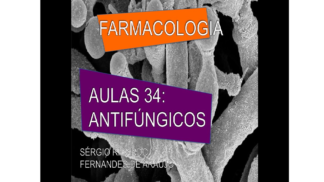 Curso de Farmacologia: Aula 34 - Antifungicos - Parte II