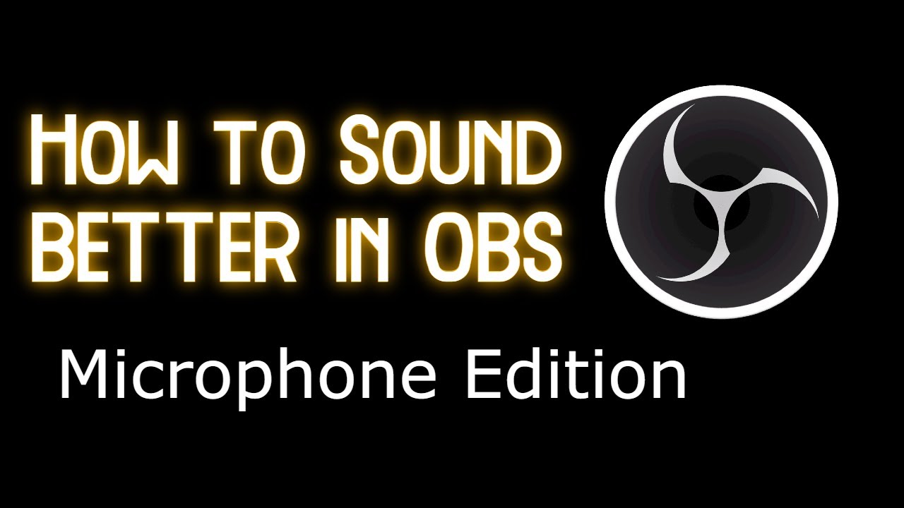 Microphone tutorial to make you Sound BETTER in OBS