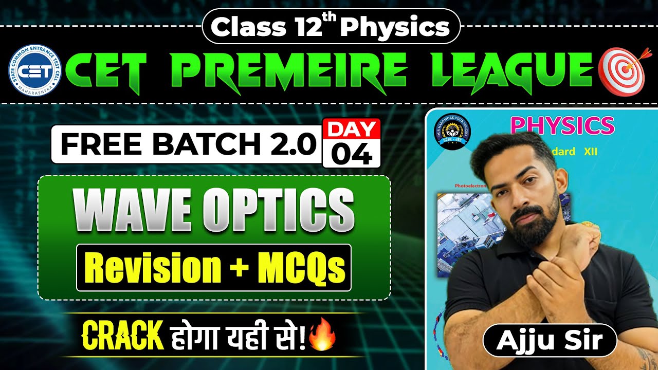 Day-4| Wave Optics | MHT-CET |Pyqs +|expected Mcqs + Concepts | Physics @Ajjusirphysics#mhtcet