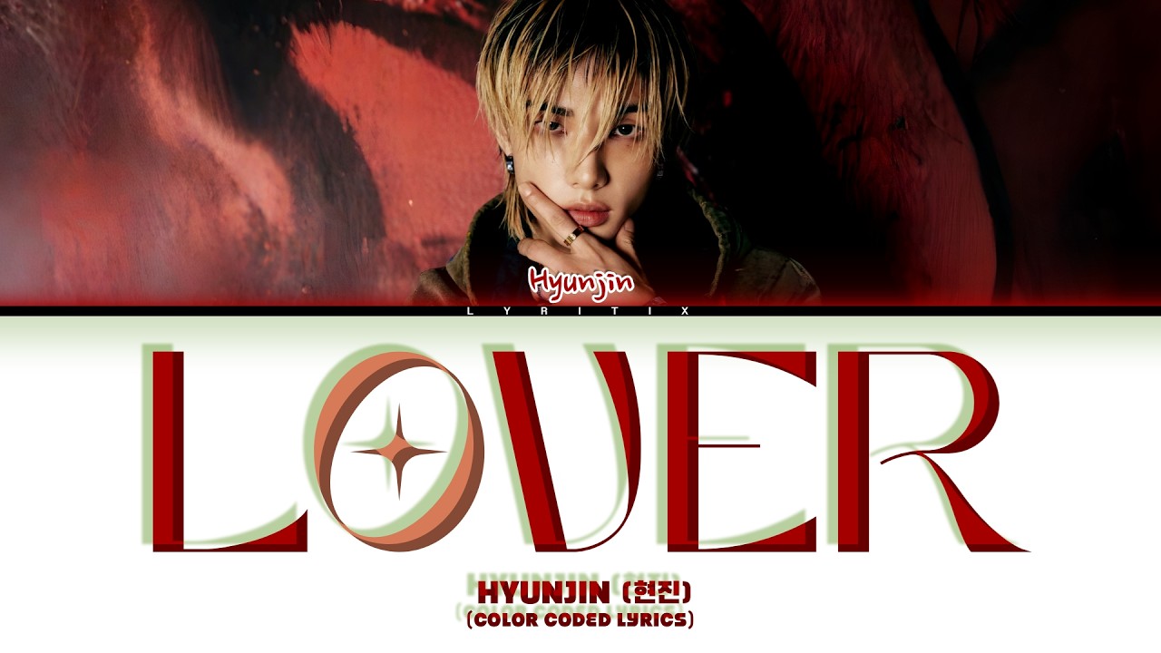 HYUNJIN (Stray Kids) 'LOVER' Color Coded Lyrics | Lyritix