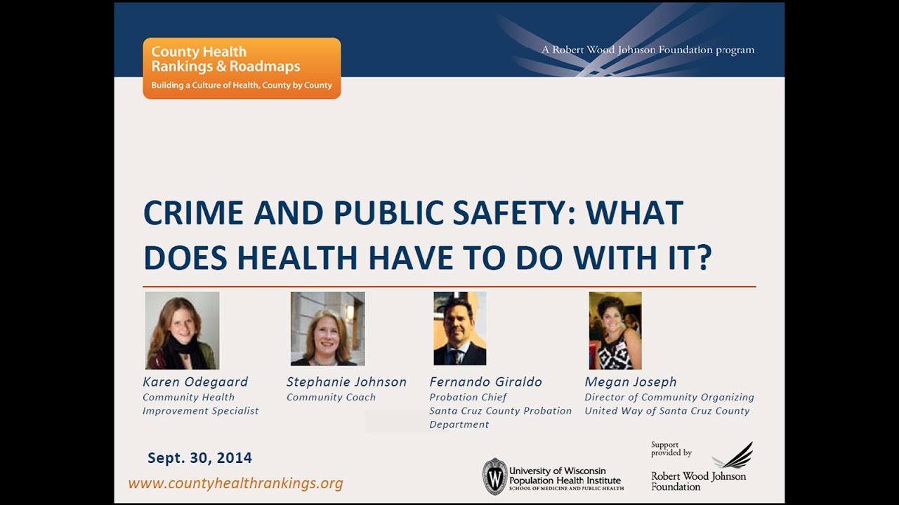 Crime and Public Safety: What Does Health Have to Do With It?
