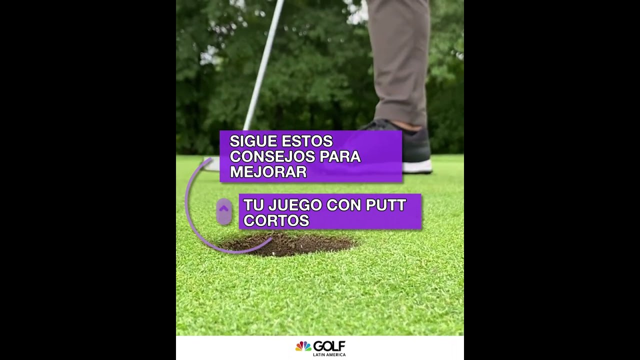 Sigue estos consejos para mejorar tu juego con putt cortos  | Golf Channel Latin América