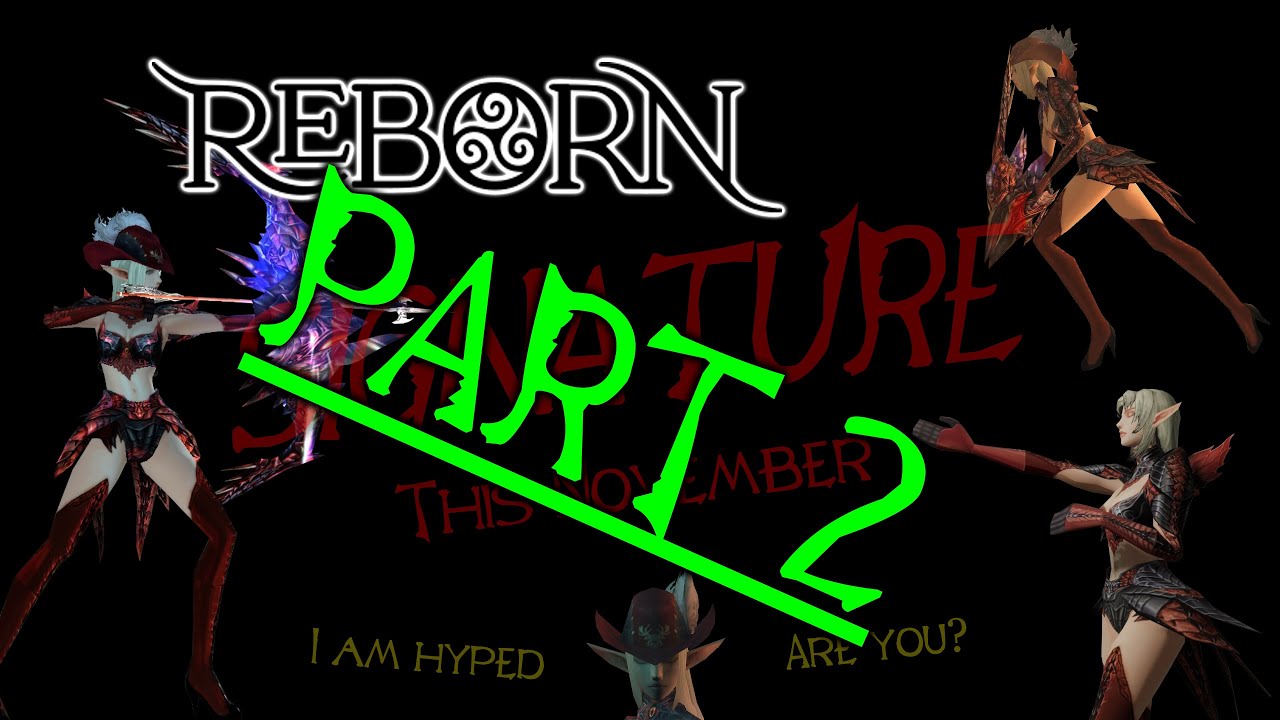 Reborn Signature Hype part 2 (kind of) - More old game stuff!