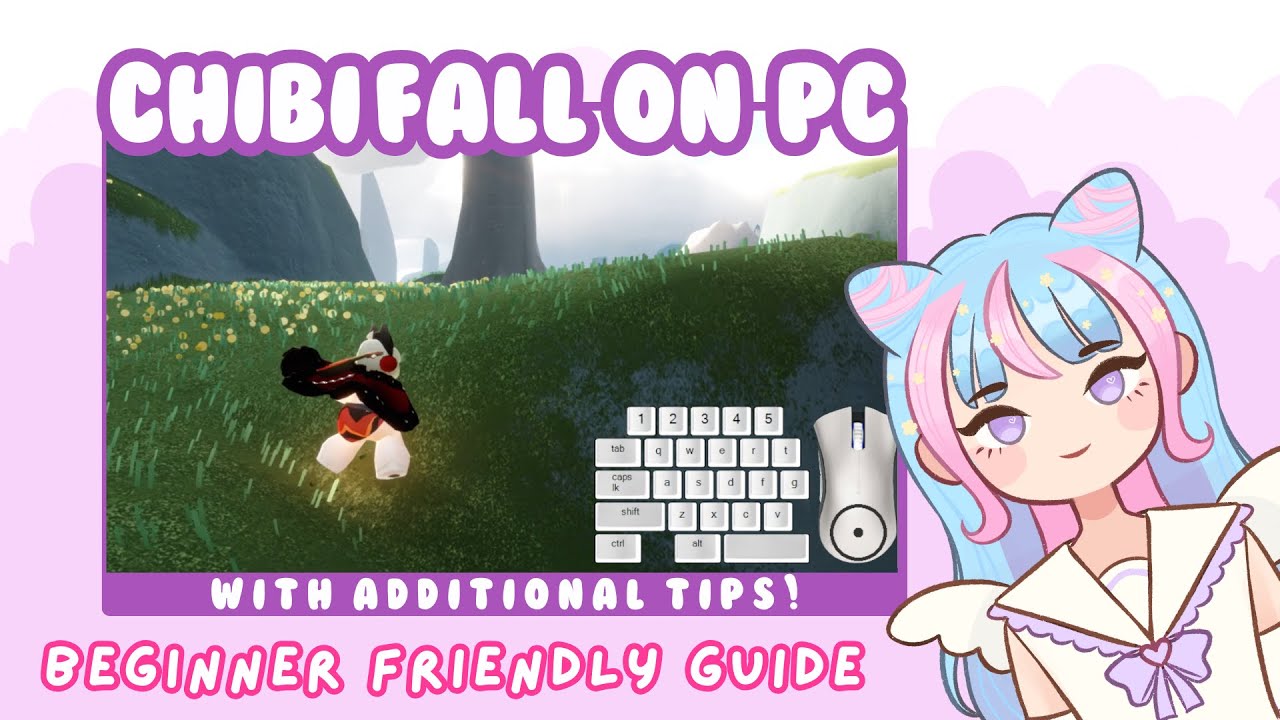 Chibi Fall on PC Tutorial (UPDATED) + Additional Tips