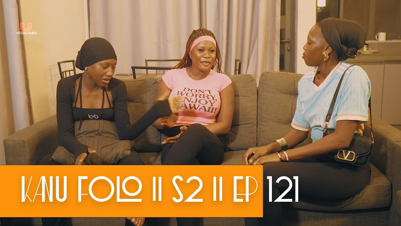 K A N U_F O L L O || S2 EP 121 || latest Mandinka Drama | Gambian Films 2025