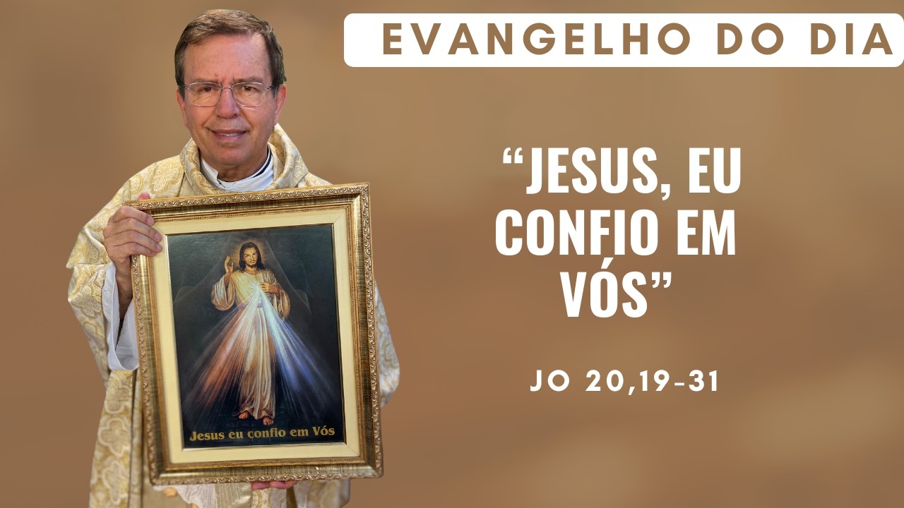 EVANGELHO DO DIA 12/04 (domingo): JESUS, EU CONFIO EM V&Oacute;S Jo 20,19-31 | ORA&Ccedil;&Atilde;O DA MANH&Atilde;