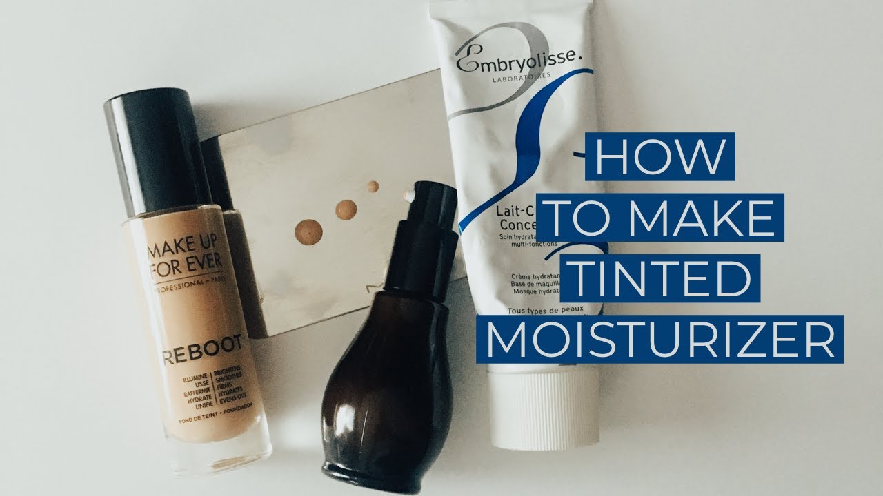 How to Make Your Own Tinted Moisturizer