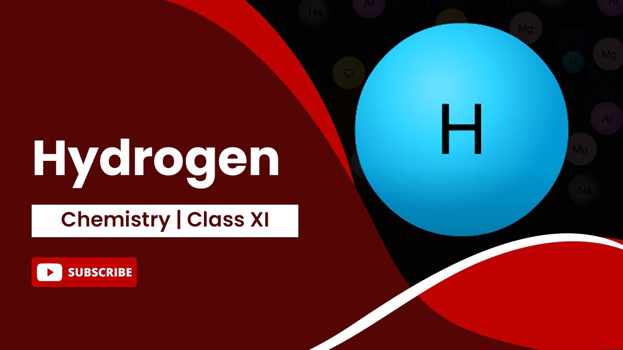 Hydrogen | Chemistry | Class 11