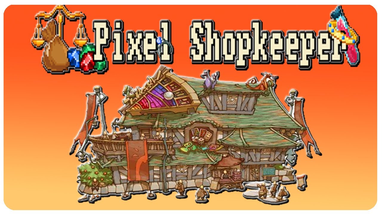 Shoppe Keep Meets Recettear - Run Your Shop! | Pixel Shopkeeper Gameplay