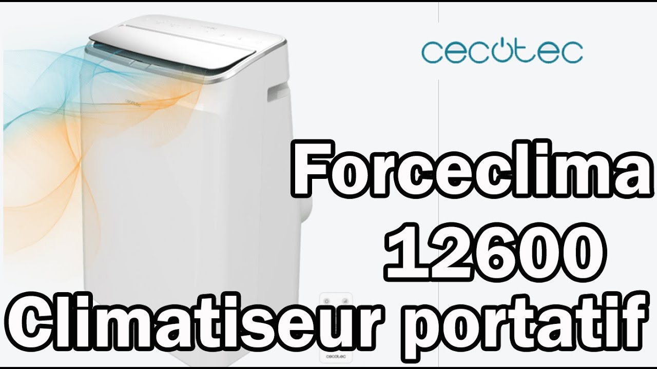 Climatiseur Cecotec forceclima 12600 , le climatiseur portatif