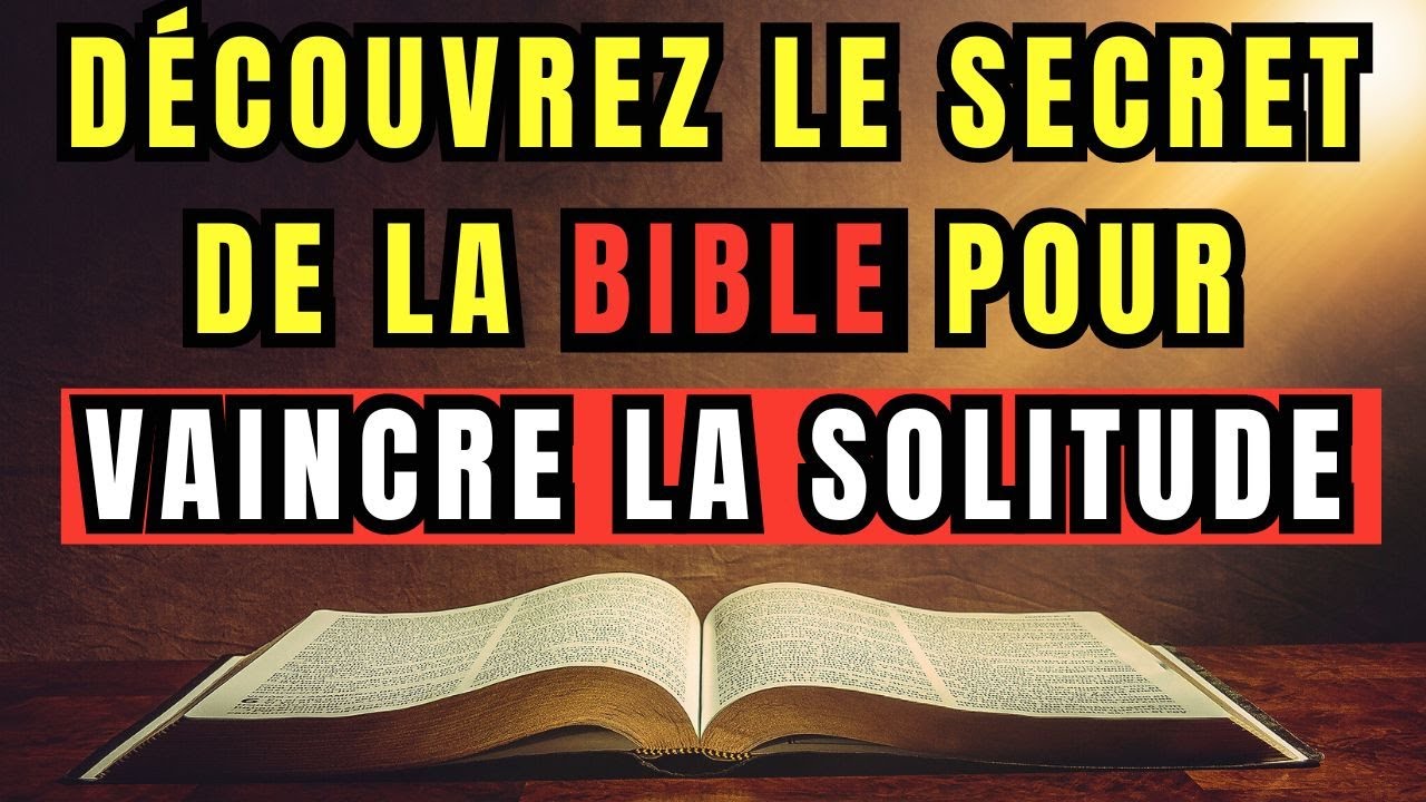 5 Conseils Pour Affronter La Solitude Selon La Bible