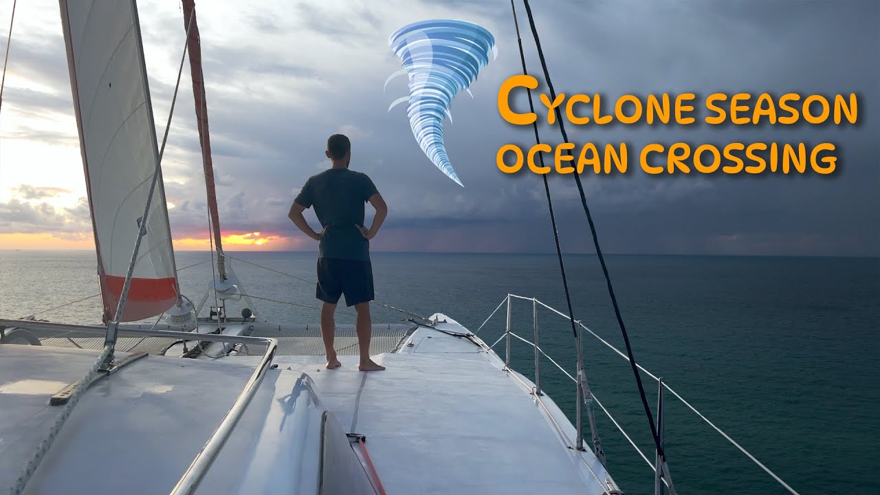 Crossing an Ocean with NO AUTOPILOT in CYCLONE SEASON  😱 🌀
