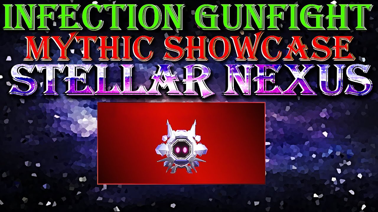 Mythic Showcase: Stellar Nexus | Infection Gunfight
