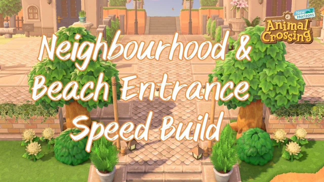 NEIGHBOURHOOD AND BEACH ENTRANCE || SPEED BUILD || ANIMAL CROSSING: NEW HORIZONS