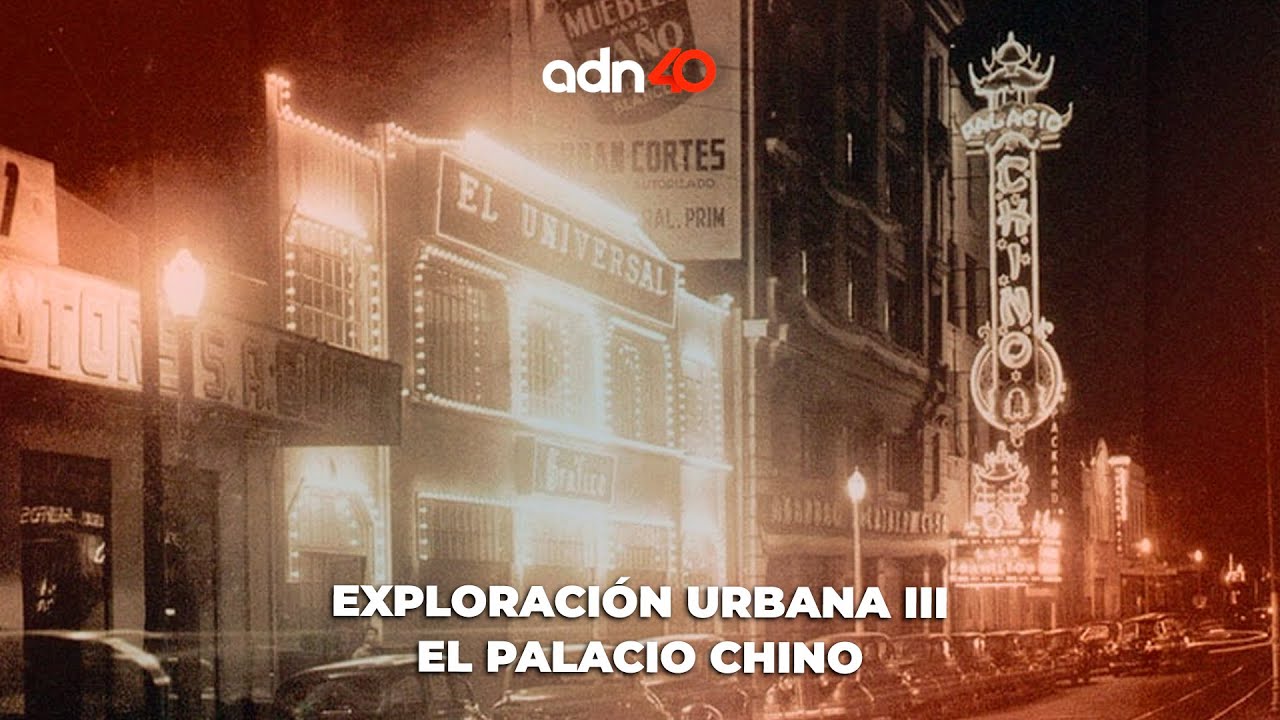Exploración urbana III: Palacio Chino | El Foco