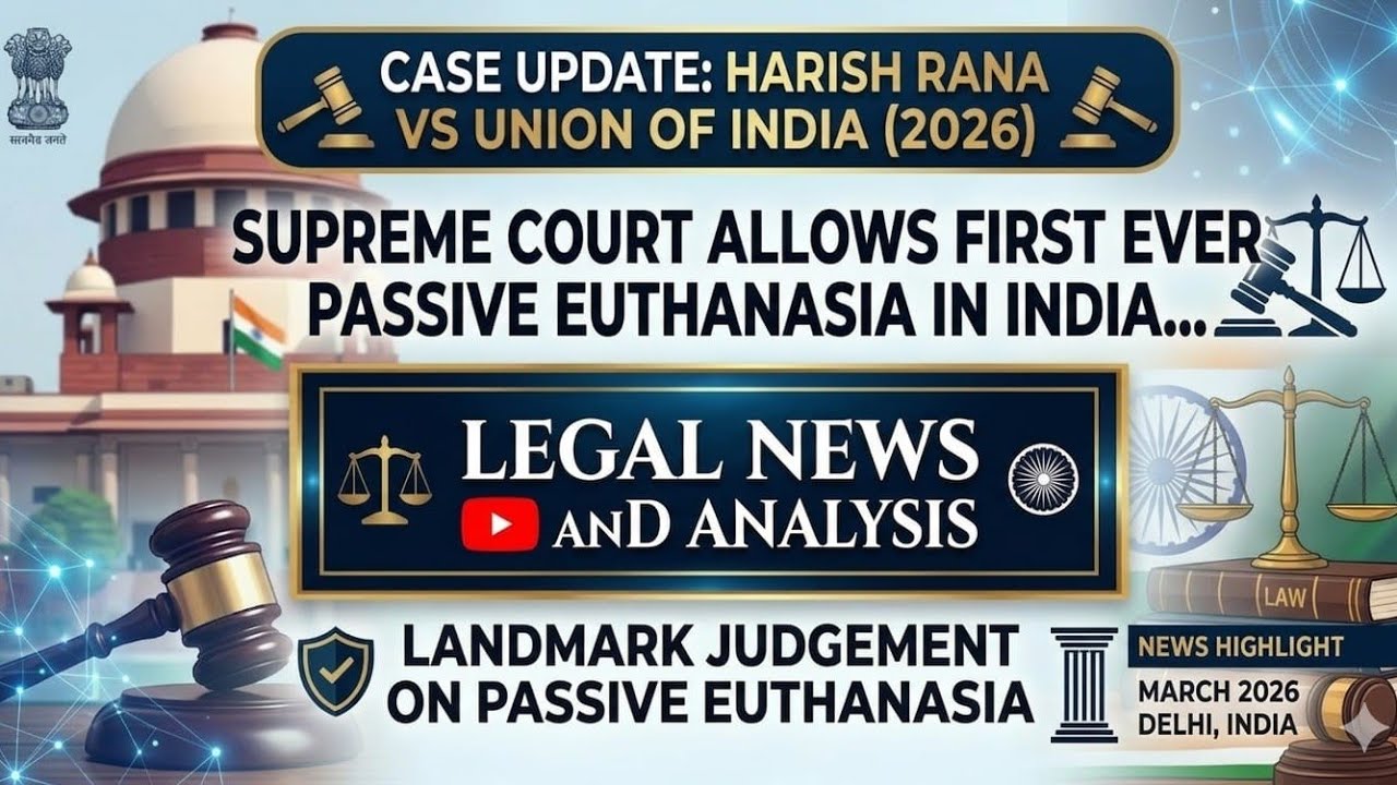 Active vs Passive Euthanasia (Supreme court landmark ruling)