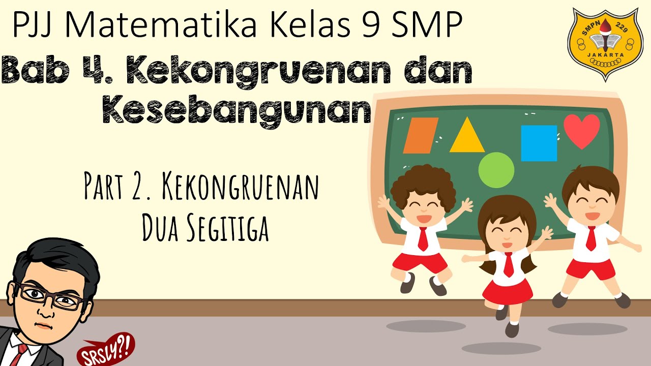 Kekongruenan dan Kesebangunan [Part 2]  - Kekongruenan Dua Segitiga