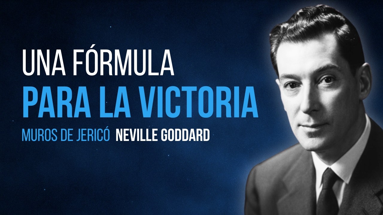 Una Fórmula Para la Victoria – Neville Goddard