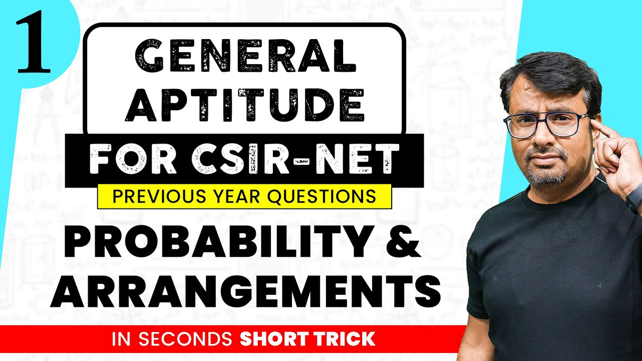 General Aptitude | CSIR NET | Probability & Arrangement | Life Science/Chemistry /Physics/Maths/P-1