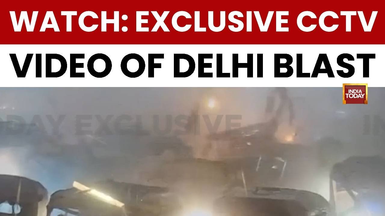 Delhi Terror Attack On CAM: Exclusive CCTV Of I-20 Blast Near Red Fort; Death Toll Rises To 10