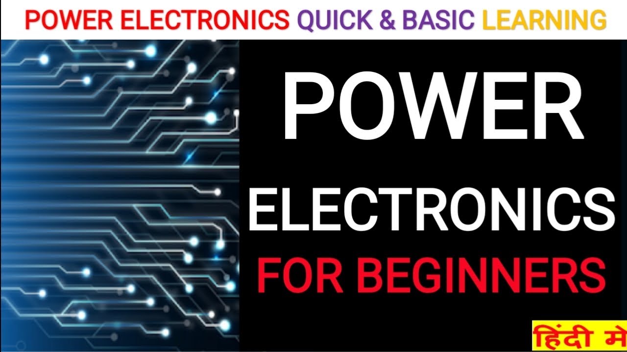 What is Power ELectronics | Power ELectronics for beginners| Power ELectronics Basic Learning #ece